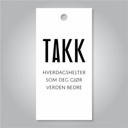 Tags, Takk hverdagshelter
